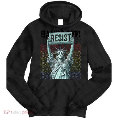 Resist Resistance Statue Of Liberty Hands Off Protest   Tie Dye Hoodie