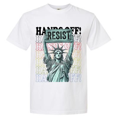 Resist Resistance Statue Of Liberty Hands Off Protest   Garment-Dyed Heavyweight T-Shirt