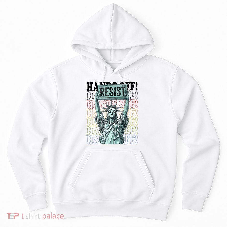 Resist Resistance Statue Of Liberty Hands Off Protest   Hoodie