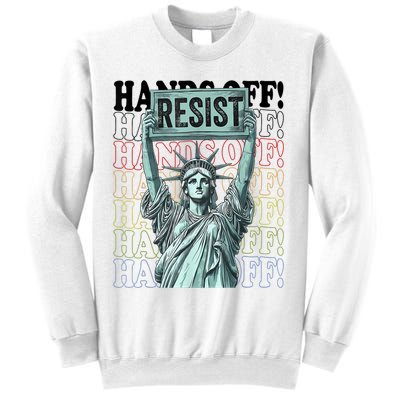 Resist Resistance Statue Of Liberty Hands Off Protest   Sweatshirt