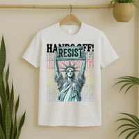 Resist Resistance Statue Of Liberty Hands Off Protest   T-Shirt