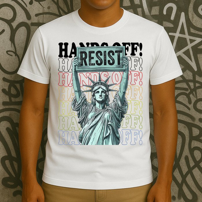 Resist Resistance Statue Of Liberty Hands Off Protest   T-Shirt