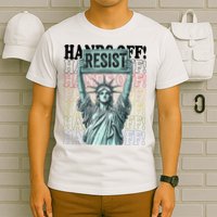 Resist Resistance Statue Of Liberty Hands Off Protest   T-Shirt
