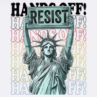 Resist Resistance Statue Of Liberty Hands Off Protest   T-Shirt
