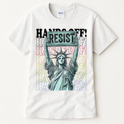 Resist Resistance Statue Of Liberty Hands Off Protest   Tall T-Shirt