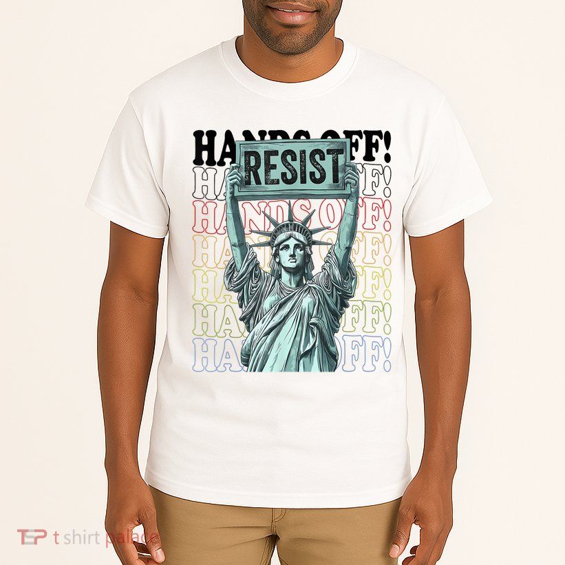 Resist Resistance Statue Of Liberty Hands Off Protest   Tall T-Shirt