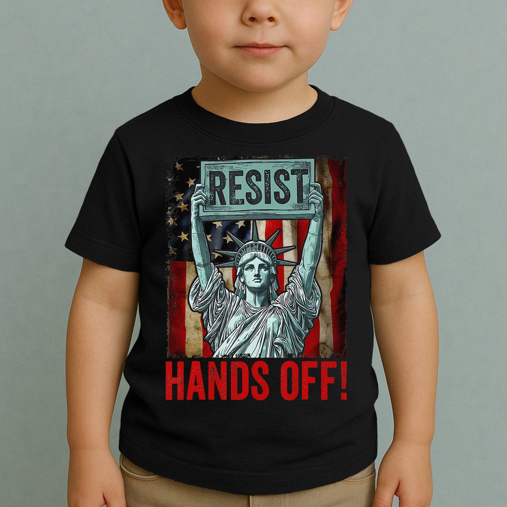 Resist Resistance Statue Of Liberty Hands Off Protest Toddler T-Shirt