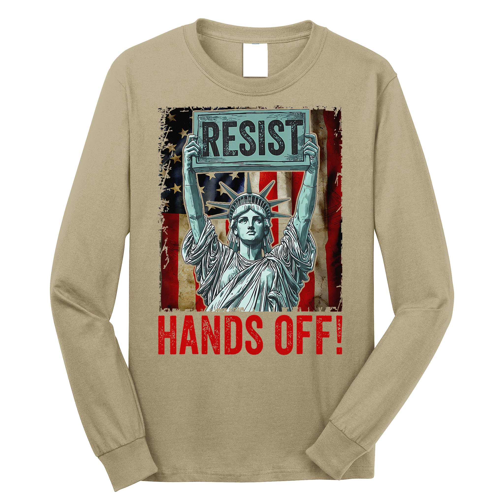 Resist Resistance Statue Of Liberty Hands Off Protest Long Sleeve Shirt