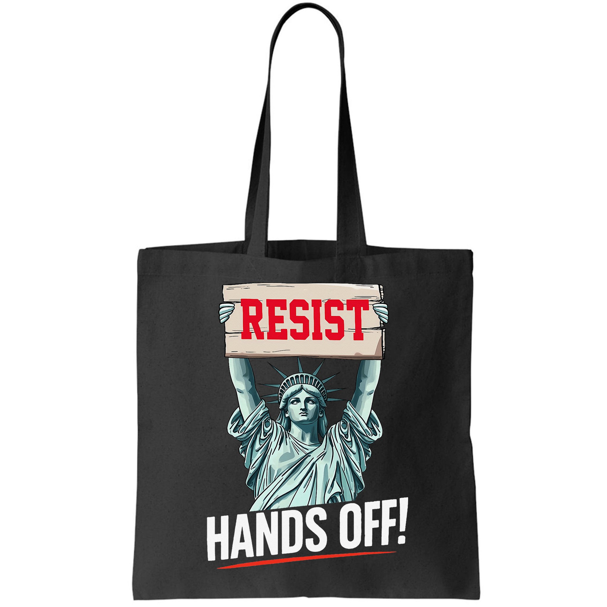 Resist Resistance Statue Of Liberty Hands Off Protest Bag