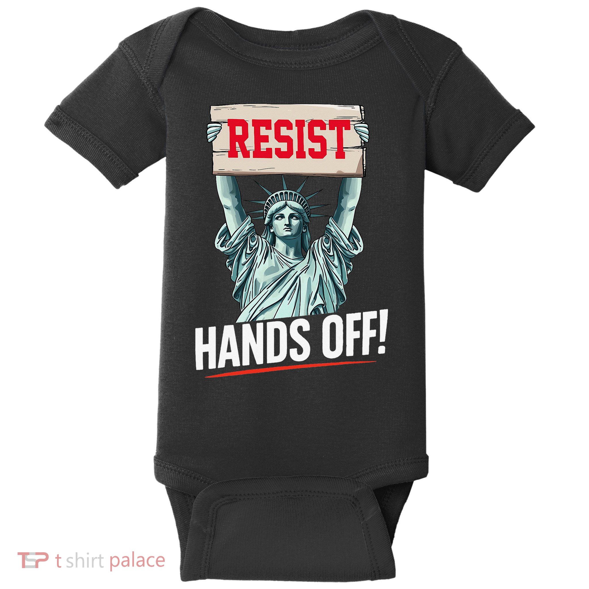 Resist Resistance Statue Of Liberty Hands Off Protest Baby Bodysuit