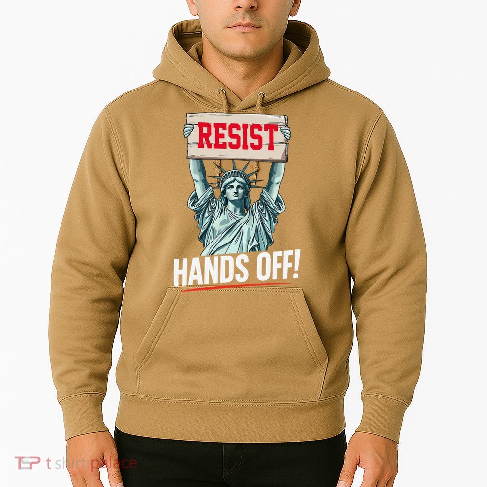 Resist Resistance Statue Of Liberty Hands Off Protest Hoodie