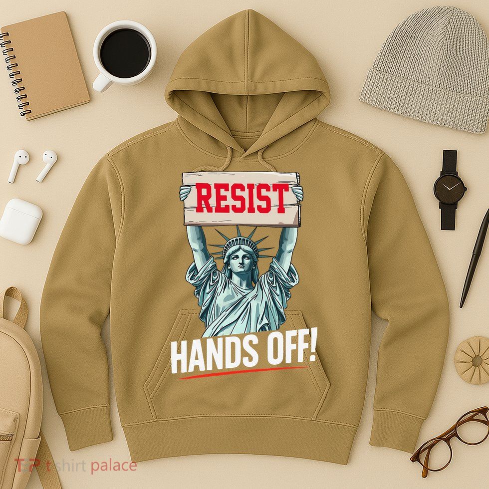 Resist Resistance Statue Of Liberty Hands Off Protest Hoodie