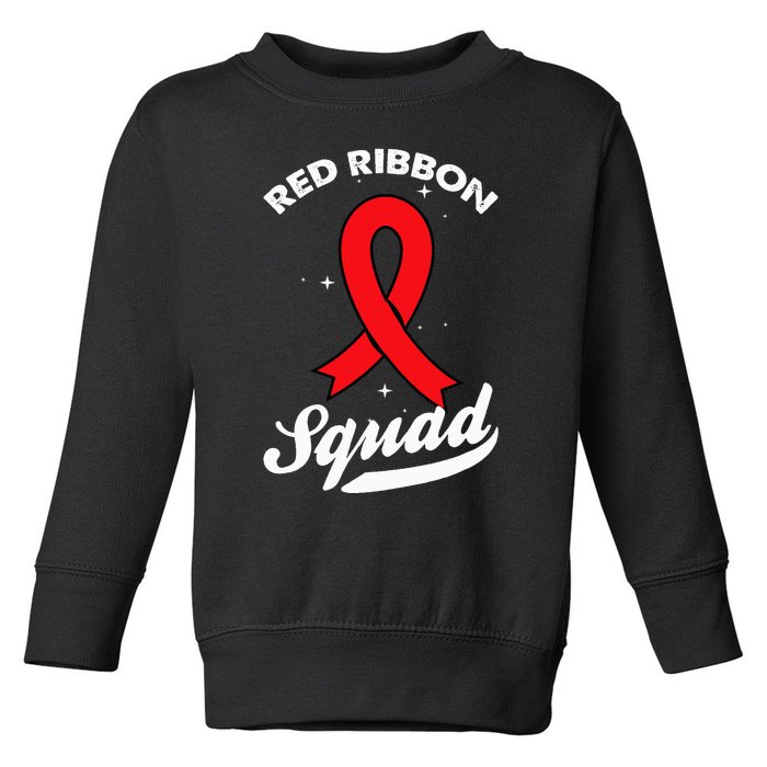 Red Ribbon Support Squad Week Awareness Red Ribbon Week Toddler Sweatshirt