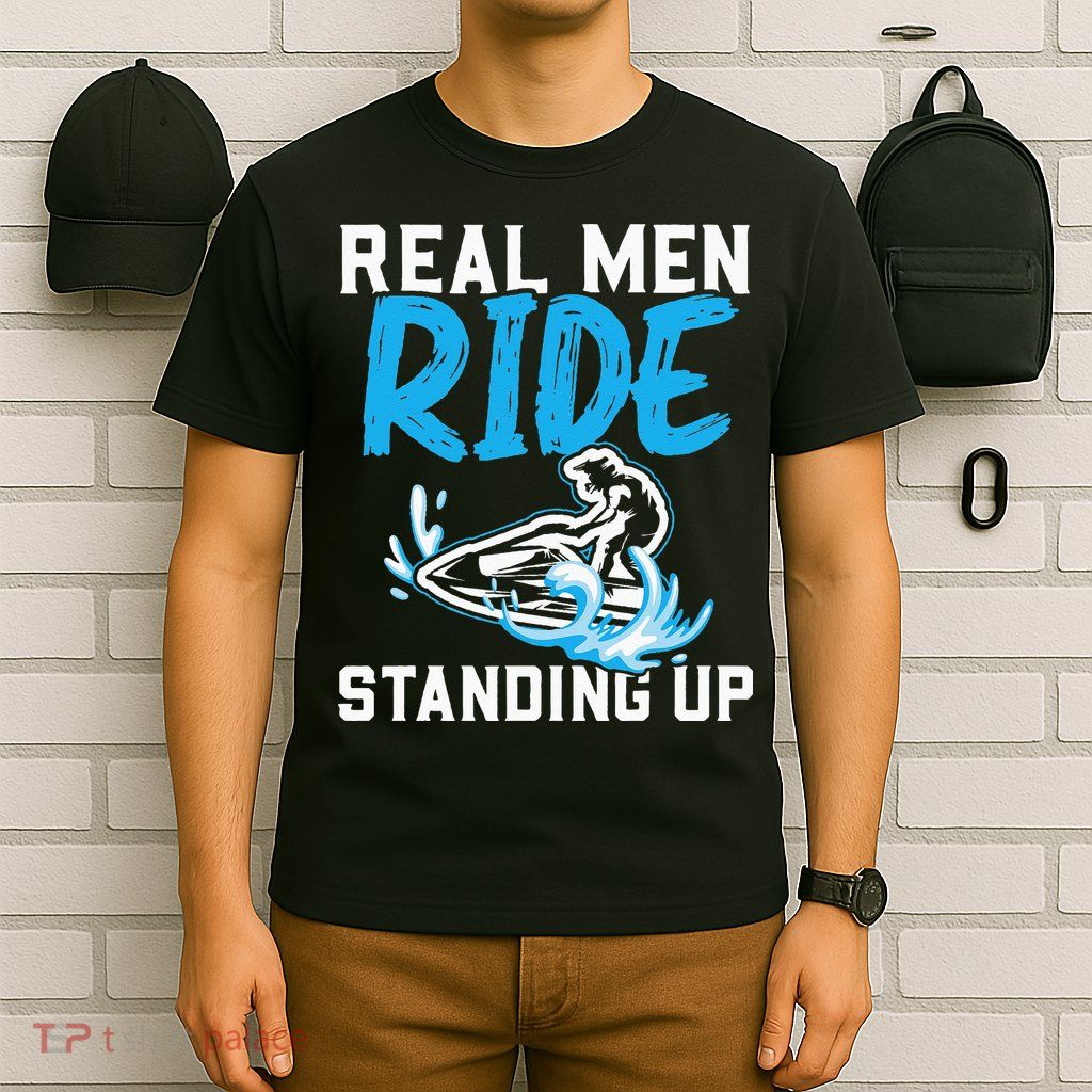 Real Ride Stand Up Jet Ski T-Shirt