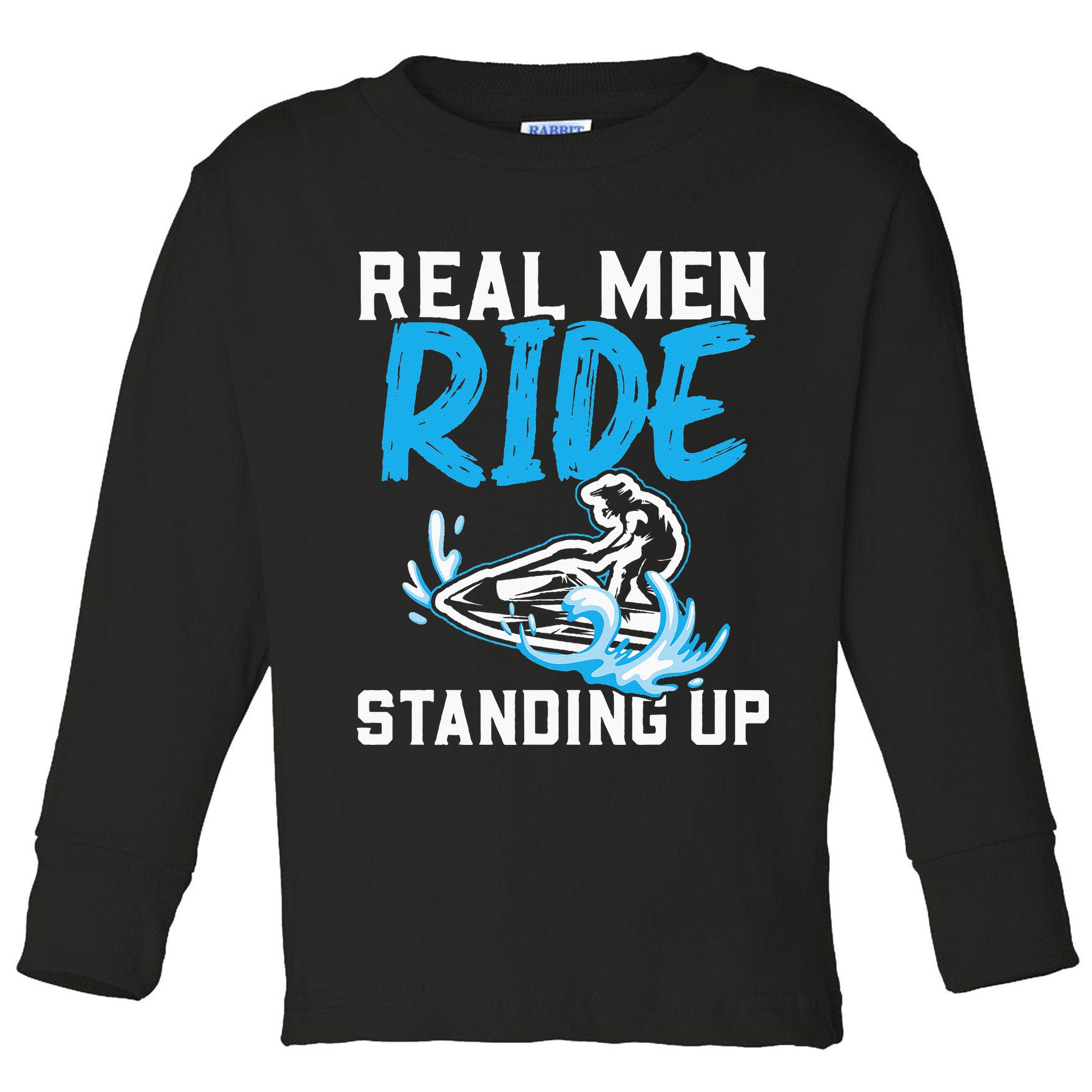 Real Ride Stand Up Jet Ski Toddler Long Sleeve Shirt