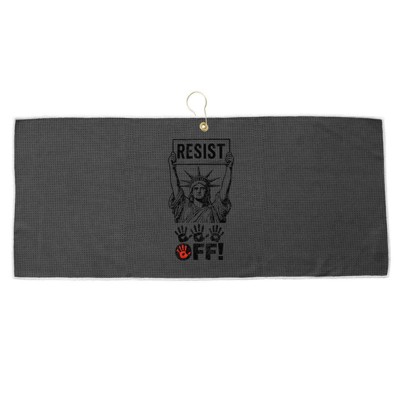 Resist Resistance Statue Of Liberty Hands Off Protest Large Microfiber Waffle Golf Towel