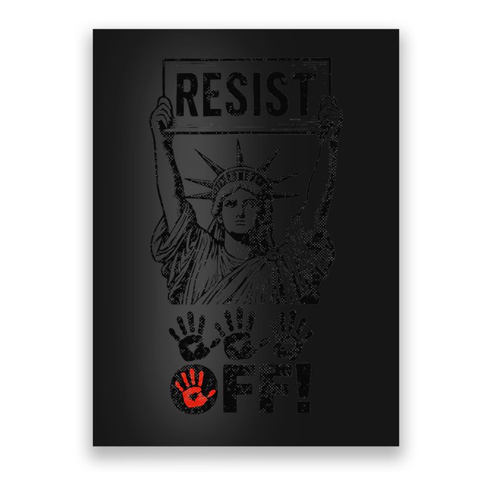 Resist Resistance Statue Of Liberty Hands Off Protest Poster