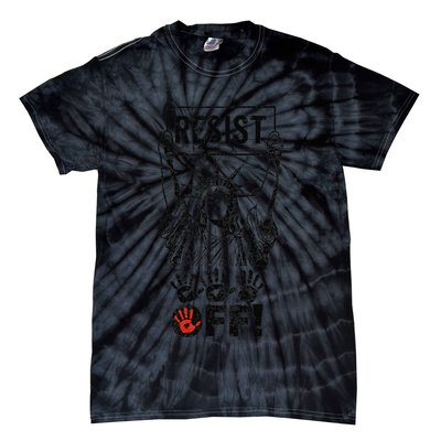 Resist Resistance Statue Of Liberty Hands Off Protest Tie-Dye T-Shirt