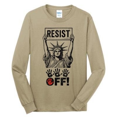 Resist Resistance Statue Of Liberty Hands Off Protest Tall Long Sleeve T-Shirt