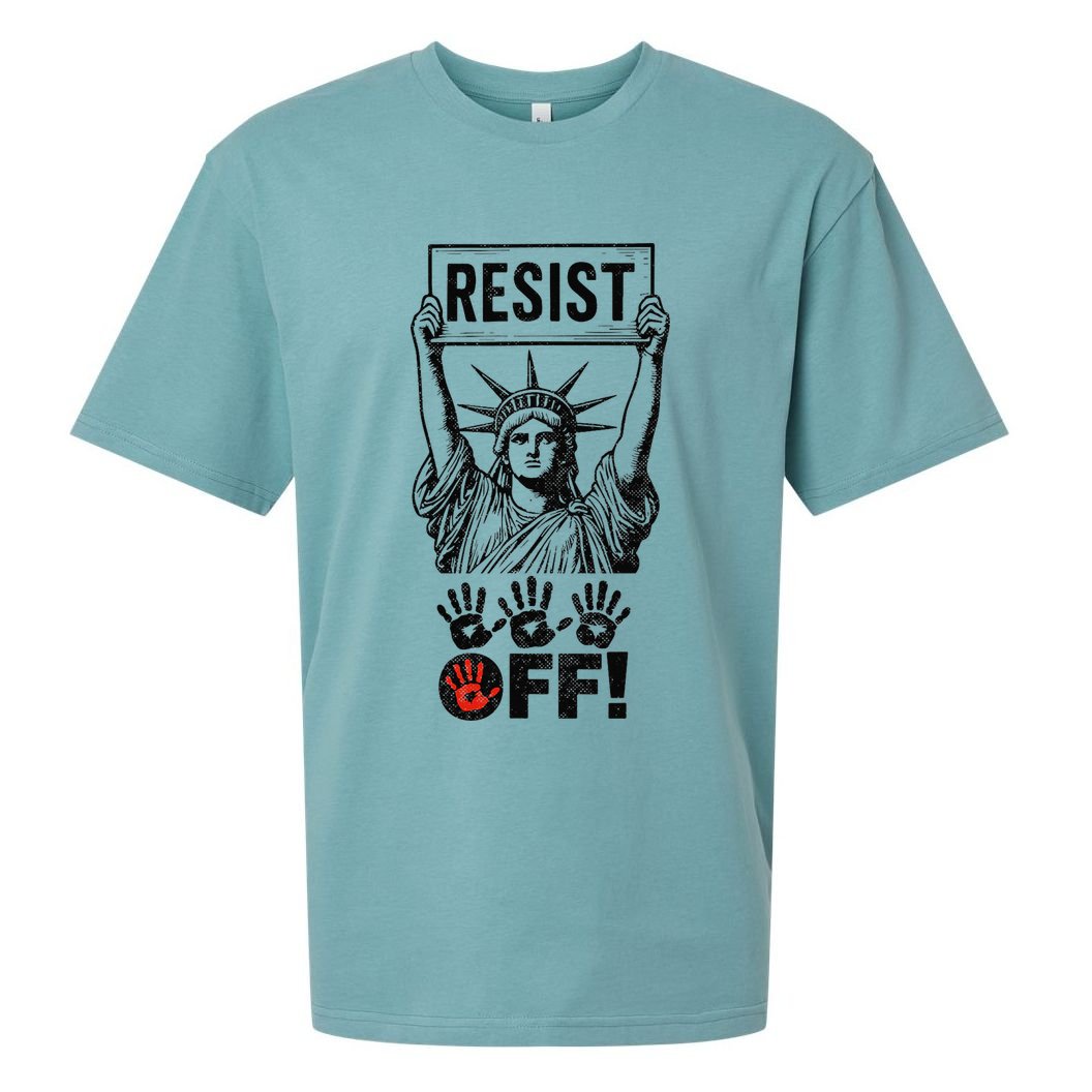 Resist Resistance Statue Of Liberty Hands Off Protest Sueded Cloud Jersey T-Shirt