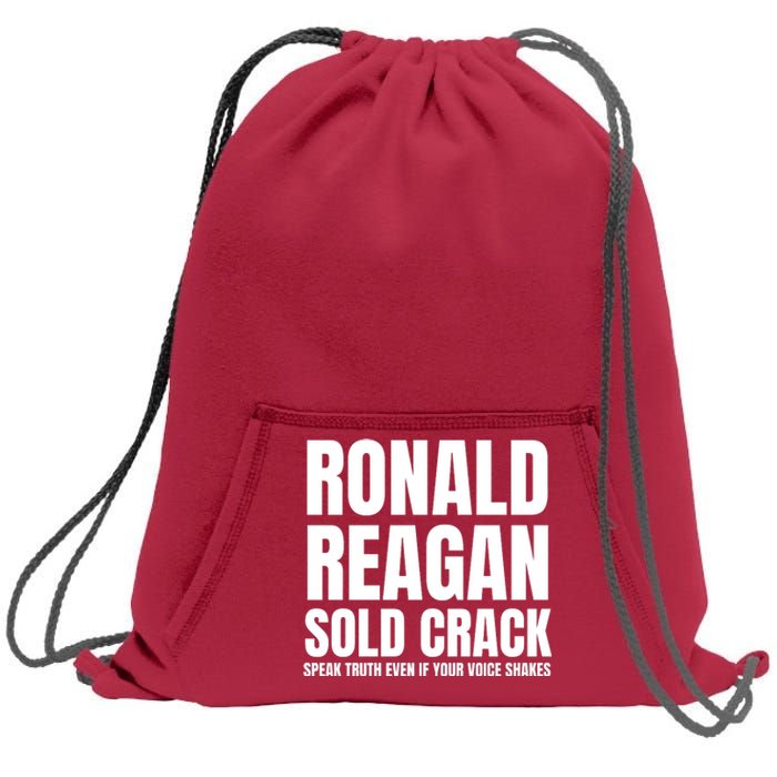 Ronald Reagan Sold Crack Speak Truth Even If Your Voice Shakes Sweatshirt Cinch Pack Bag