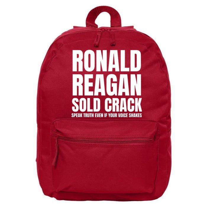 Ronald Reagan Sold Crack Speak Truth Even If Your Voice Shakes 16 in Basic Backpack