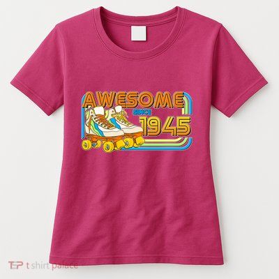 Retro Roller Skates Awesome Since 1945 80th Birthday Womens T-Shirt