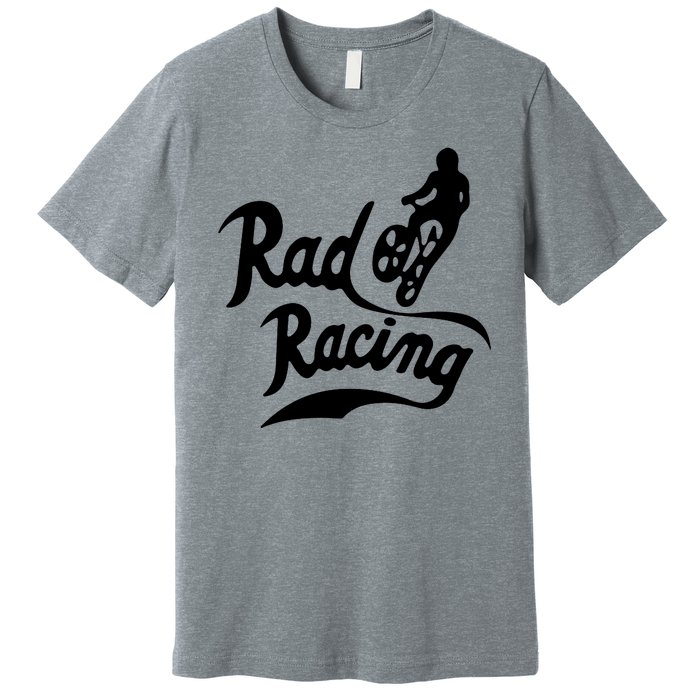 Rad Racing Sport Premium T-Shirt