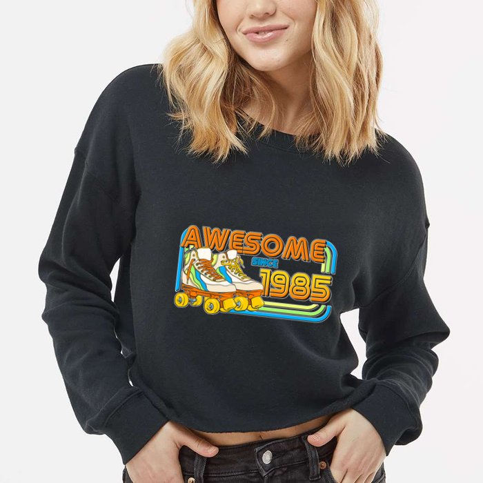 Retro Roller Skates Awesome Since 1985 40th Birthday Cropped Pullover Crew