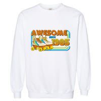 Retro Roller Skates Awesome Since 1985 40th Birthday Garment-Dyed Sweatshirt
