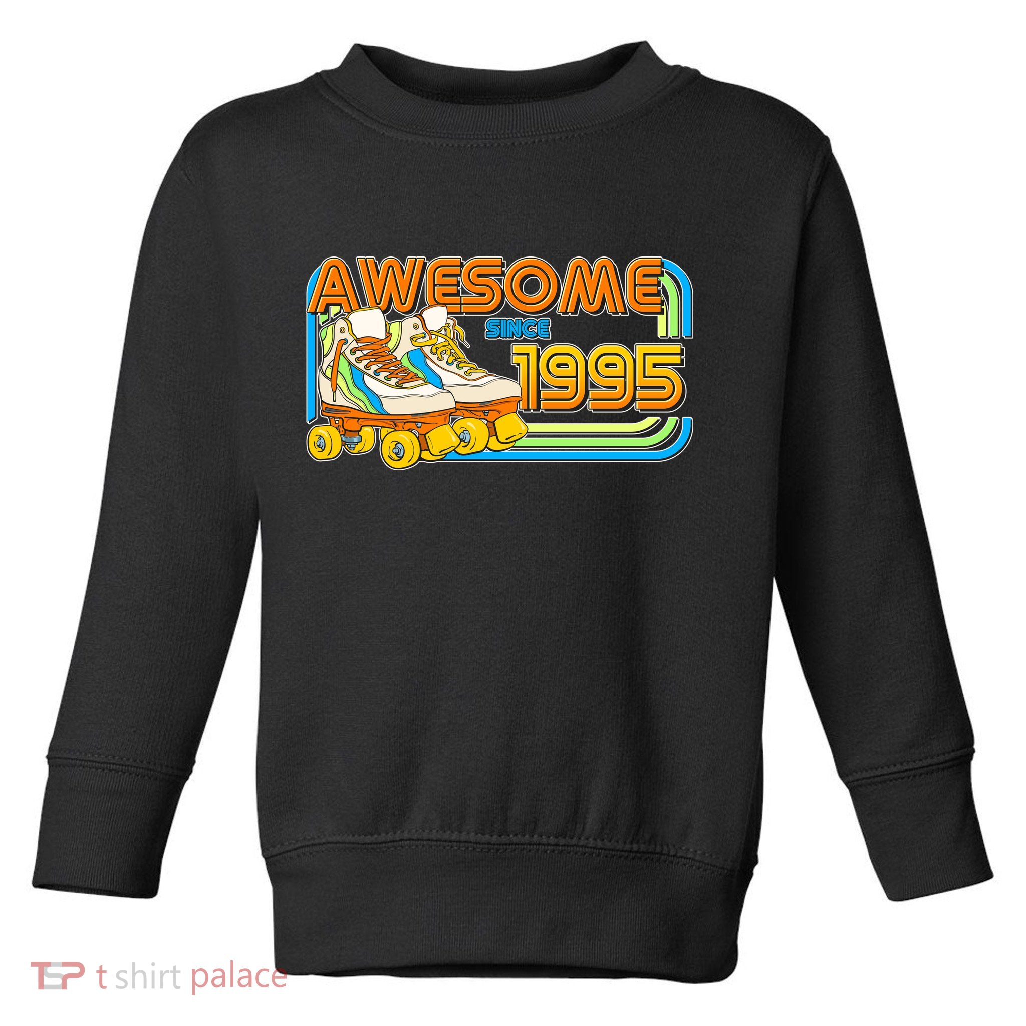 Retro Roller Skates Awesome Since 1995 30th Birthday Toddler Sweatshirt