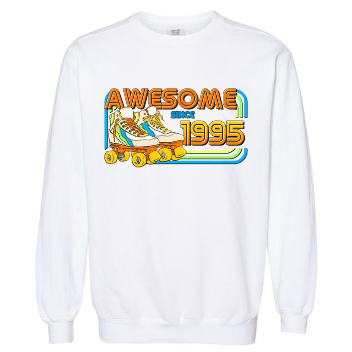 Retro Roller Skates Awesome Since 1995 30th Birthday Garment-Dyed Sweatshirt