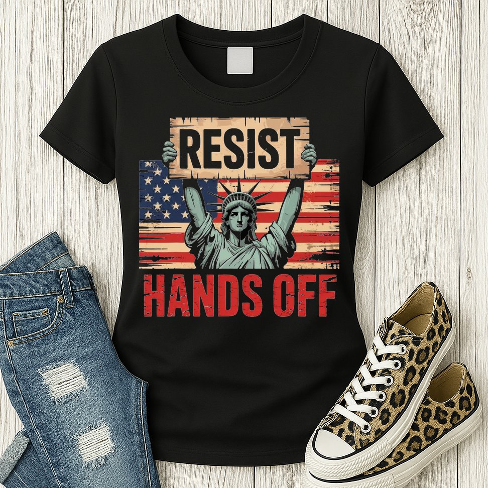 Resist Resistance Statue Of Liberty Hands Off Protest Womens T-Shirt