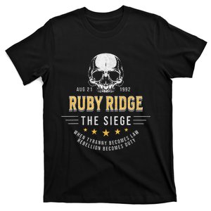 Ruby Ridge The Siege 1992 Rebellion Becomes Duty T-Shirt