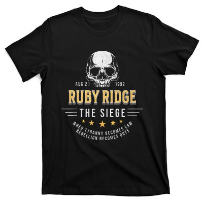 Ruby Ridge The Siege 1992 Rebellion Becomes Duty T-Shirt