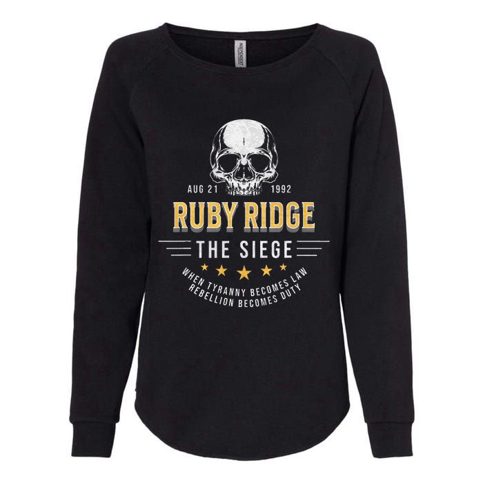 Ruby Ridge The Siege 1992 Rebellion Becomes Duty Womens California Wash Sweatshirt