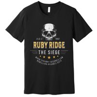 Ruby Ridge The Siege 1992 Rebellion Becomes Duty Premium T-Shirt