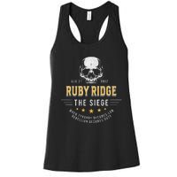 Ruby Ridge The Siege 1992 Rebellion Becomes Duty Women's Racerback Tank