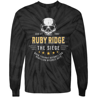 Ruby Ridge The Siege 1992 Rebellion Becomes Duty Tie-Dye Long Sleeve Shirt