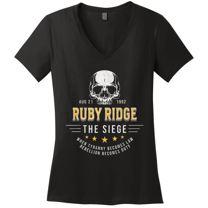 Ruby Ridge The Siege 1992 Rebellion Becomes Duty Women's V-Neck T-Shirt