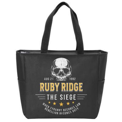 Ruby Ridge The Siege 1992 Rebellion Becomes Duty Zip Tote Bag