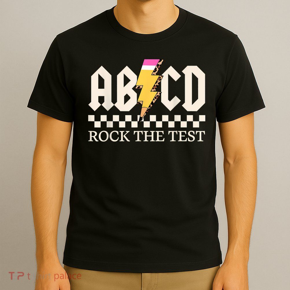  Rock Rock The Test ABCD Testing Day T-Shirt