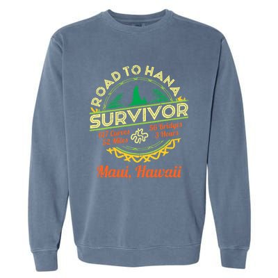 RJC Road To Hana Survivor Maui Hawaii Trip Adventure Garment-Dyed Sweatshirt