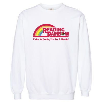 Reading Rainbow Take A Look Its In A Book Garment-Dyed Sweatshirt