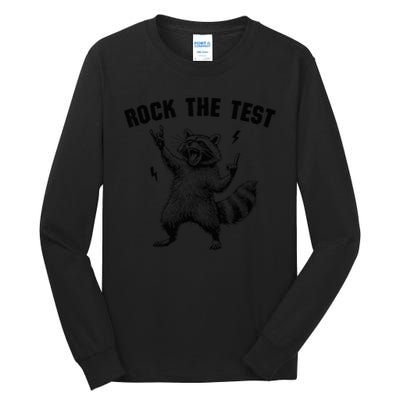 Racoon Rock The Test Teacher Test Day Testing Day Teacher Tall Long Sleeve T-Shirt