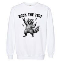 Racoon Rock The Test Teacher Test Day Testing Day Teacher Garment-Dyed Sweatshirt