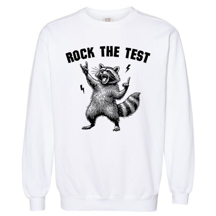 Racoon Rock The Test Teacher Test Day Testing Day Teacher Garment-Dyed Sweatshirt