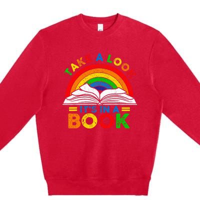 Retro Rainbow Take A Look ItS In A Book Reading Bookworm Premium Crewneck Sweatshirt