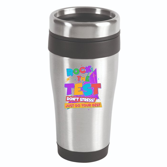 Retro Rock The Test Dont Stress Just Do Your Best 16oz Travel Tumbler