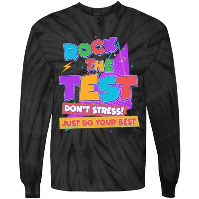 Retro Rock The Test Dont Stress Just Do Your Best Tie-Dye Long Sleeve Shirt